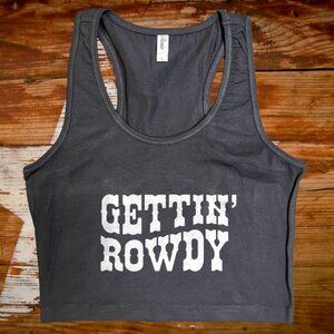 gettin rowdy black crop tank